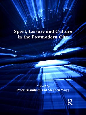 cover image of Sport, Leisure and Culture in the Postmodern City